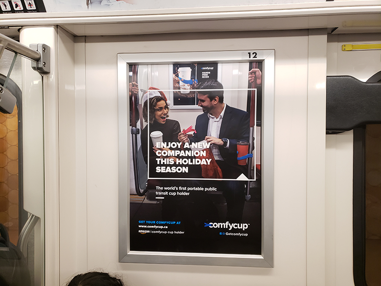 One of the ads for The Comfycup on Toronto's Transit System!